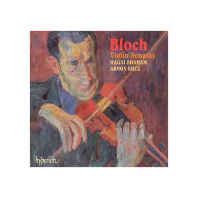 Hyperion Violin Sonatas - Ernest Bloch, Hagai Shaham, Arnon Erez - Publicité Hyperion Violin Sonatas - Ernest Bloch, Hagai Shaham, Arnon Erez - Publicité