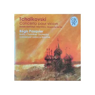 CALLIOPE Concerto Pour Violon / Sérénade Mélancolique / Valse-Scherzo / Souvenir D'un Lieu Cher - Pyotr Ilyich Tchaikovsky, Régis Pasquier, Baltic Chamber Orchestra, Emmanuel Leducq-barome - Publicité CALLIOPE Concerto Pour Violon / Sérénade Mélancolique / Valse-Scherzo / Souvenir D'un Lieu Cher - Pyotr Ilyich Tchaikovsky, Régis Pasquier, Baltic Chamber Orchestra, Emmanuel Leducq-barome - Publicité