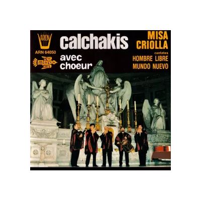Arion Misa Criolla • Cantates - Los Calchakis - Publicité Arion Misa Criolla • Cantates - Los Calchakis - Publicité