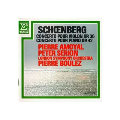Erato Concerto Pour Violon Op. 36 / Concerto Pour Piano Op. 42 - Arnold Schoenberg, Pierre Boulez, Pierre Amoyal, Peter Serkin, London Symphony Orchestra - Publicité Erato Concerto Pour Violon Op. 36 / Concerto Pour Piano Op. 42 - Arnold Schoenberg, Pierre Boulez, Pierre Amoyal, Peter Serkin, London Symphony Orchestra - Publicité