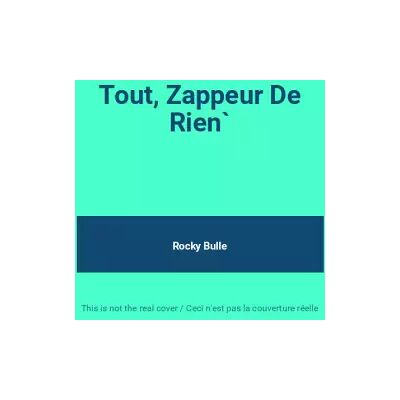 M10 Tout, Zappeur De Rien` - Rocky Bulle - Publicité M10 Tout, Zappeur De Rien` - Rocky Bulle - Publicité
