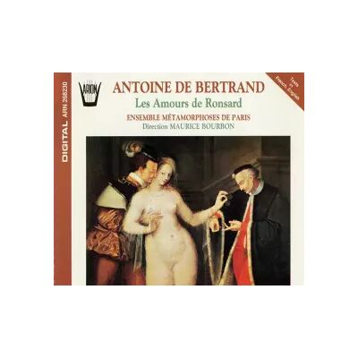 Arion Les Amours De Ronsard - Métamorphoses, Maurice Bourbon, Antoine de Bertrand - Publicité Arion Les Amours De Ronsard - Métamorphoses, Maurice Bourbon, Antoine de Bertrand - Publicité