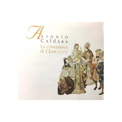 Accord La Conversion de Clovis (1715) - Le Parlement De Musique, Martin Gester, Antonio Caldara - Publicité Accord La Conversion de Clovis (1715) - Le Parlement De Musique, Martin Gester, Antonio Caldara - Publicité