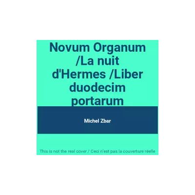 M10 Novum Organum /La nuit d'Hermes /Liber duodecim portarum - Michel Zbar - Publicité M10 Novum Organum /La nuit d'Hermes /Liber duodecim portarum - Michel Zbar - Publicité