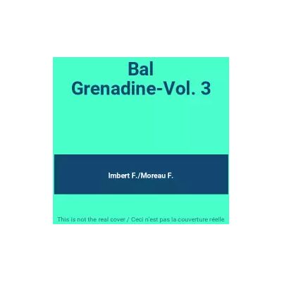 M10 Bal Grenadine-Vol. 3 - Imbert F./Moreau F. Publicité M10 Bal Grenadine-Vol. 3 - Imbert F./Moreau F. Publicité
