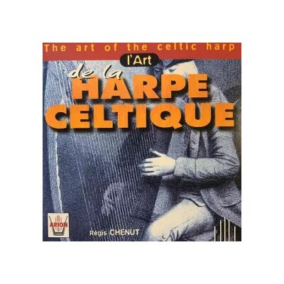 Arion The Art Of The Celtic Harp - Régis Chenut - Publicité Arion The Art Of The Celtic Harp - Régis Chenut - Publicité