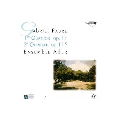 Accord 1er Quatuor Avec Piano Op.15 / 2e Quintette Avec Piano Op.115 - Gabriel Fauré, Ensemble Ader - Publicité Accord 1er Quatuor Avec Piano Op.15 / 2e Quintette Avec Piano Op.115 - Gabriel Fauré, Ensemble Ader - Publicité