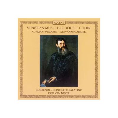 Accent Venetian Music For Double Choir - Giovanni Gabrieli, Currende, Erik Van Nevel, Concerto Palatino, Adrian Willaert - Publicité Accent Venetian Music For Double Choir - Giovanni Gabrieli, Currende, Erik Van Nevel, Concerto Palatino, Adrian Willaert - Publicité