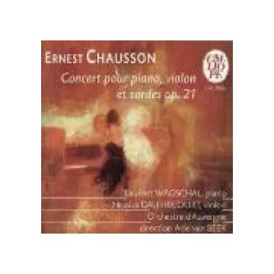 CALLIOPE Chausson - Concert pour piano, violon et quatuor à cordes op.21 / Double concerto pour violon, piano et orchestre - Ernest Chausson - Publicité CALLIOPE Chausson - Concert pour piano, violon et quatuor à cordes op.21 / Double concerto pour violon, piano et orchestre - Ernest Chausson - Publicité