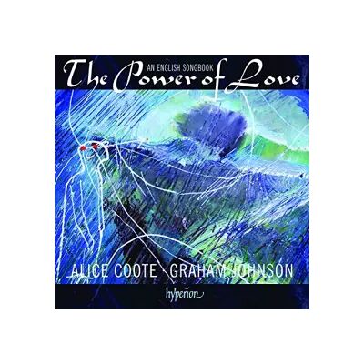 Hyperion The Power of Love. Coote, Johnson - Alice Coote (Mezzo-Soprano) - Publicité Hyperion The Power of Love. Coote, Johnson - Alice Coote (Mezzo-Soprano) - Publicité