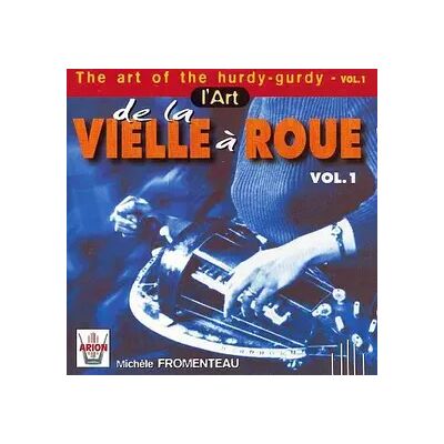 Arion L'Art De La Vielle Á Roue Vol. 1 (The Art Of The Hurdy Gurdy - Vol. 1) - Michèle Fromenteau - Publicité Arion L'Art De La Vielle Á Roue Vol. 1 (The Art Of The Hurdy Gurdy - Vol. 1) - Michèle Fromenteau - Publicité