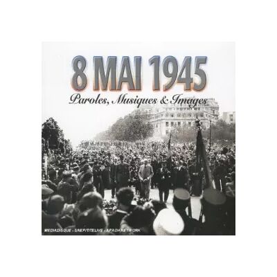 EMI France 8 mai 1945 - Paroles, Musiques et Images (inclus 1 DVD) (Copy Contrôle) - Compilation - Publicité EMI France 8 mai 1945 - Paroles, Musiques et Images (inclus 1 DVD) (Copy Contrôle) - Compilation - Publicité