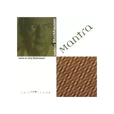 Accord Mantra - Karlheinz Stockhausen, Jürg Wyttenbach, Janka Wyttenbach - Publicité Accord Mantra - Karlheinz Stockhausen, Jürg Wyttenbach, Janka Wyttenbach - Publicité