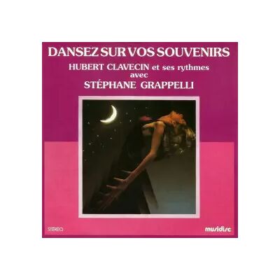 Accord Dansez Sur Vos Souvenirs - Stéphane Grappelli, Monsieur Hubert Clavecin Et Ses Rythmes - Publicité Accord Dansez Sur Vos Souvenirs - Stéphane Grappelli, Monsieur Hubert Clavecin Et Ses Rythmes - Publicité