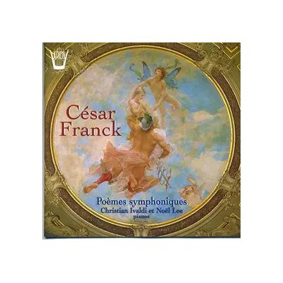 Arion Poèmes Symphoniques - Noël Lee, Christian Ivaldi, César Franck - Publicité Arion Poèmes Symphoniques - Noël Lee, Christian Ivaldi, César Franck - Publicité