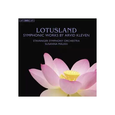 BIS Lotusland • Symphonic Works By Arvid Kleven - Susanna Mälkki, Stavanger Symfoniorkester, Arvid Kleven - Publicité BIS Lotusland • Symphonic Works By Arvid Kleven - Susanna Mälkki, Stavanger Symfoniorkester, Arvid Kleven - Publicité