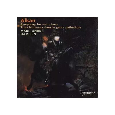 Hyperion Symphony For Solo Piano • Trois Morceaux Dans Le Genre Pathétique - Marc-André Hamelin, Charles-Valentin Alkan - Publicité Hyperion Symphony For Solo Piano • Trois Morceaux Dans Le Genre Pathétique - Marc-André Hamelin, Charles-Valentin Alkan - Publicité