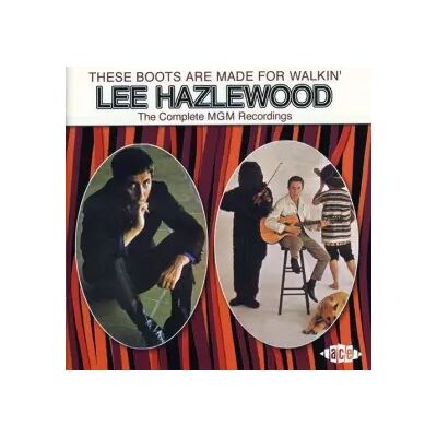 ACE These Boots Are Made For Walkin' (The Complete MGM Recordings) - Lee Hazlewood - Publicité ACE These Boots Are Made For Walkin' (The Complete MGM Recordings) - Lee Hazlewood - Publicité