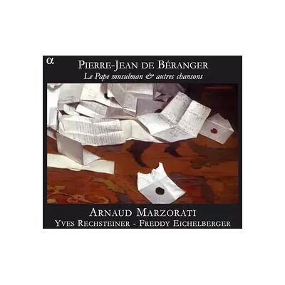 Alpha Béranger: le Pape Musulman & Autres Chansons - Arnaud Marzorati, Freddy Eichelberger, Yves Rechsteiner - Publicité Alpha Béranger: le Pape Musulman & Autres Chansons - Arnaud Marzorati, Freddy Eichelberger, Yves Rechsteiner - Publicité