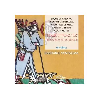 Arion Touz Esforciez - Trouvères en Lorraine - Ensemble Syntagma - Publicité Arion Touz Esforciez - Trouvères en Lorraine - Ensemble Syntagma - Publicité