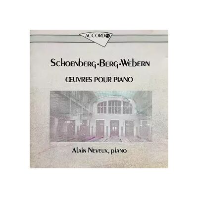 Accord Œuvres Pour Piano - Anton Webern, Alban Berg, Arnold Schoenberg, Alain Neveux - Publicité Accord Œuvres Pour Piano - Anton Webern, Alban Berg, Arnold Schoenberg, Alain Neveux - Publicité