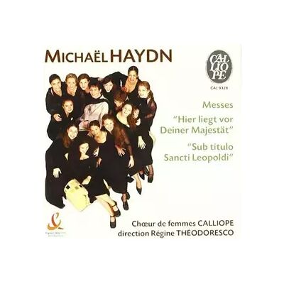 Messes - Michael Haydn, Chœur de Femmes Calliope, Régine Théodoresco - Publicité Messes - Michael Haydn, Chœur de Femmes Calliope, Régine Théodoresco - Publicité