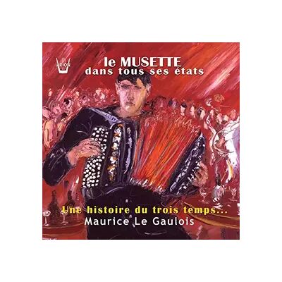 Arion Le Musette Dans Tous Ses Etats... - Maurice Le Gaulois - Publicité Arion Le Musette Dans Tous Ses Etats... - Maurice Le Gaulois - Publicité