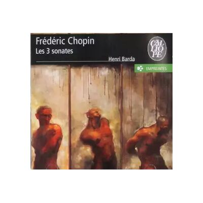 CALLIOPE Les Trois Sonates - Frédéric Chopin, Henri Barda - Publicité CALLIOPE Les Trois Sonates - Frédéric Chopin, Henri Barda - Publicité