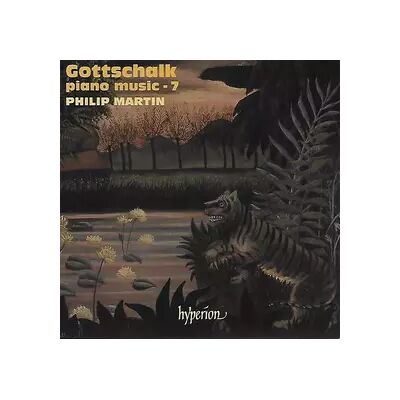 Hyperion Piano Music - 7 - Louis Moreau Gottschalk, Philip Martin (3) - Publicité Hyperion Piano Music - 7 - Louis Moreau Gottschalk, Philip Martin (3) - Publicité
