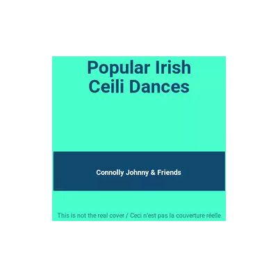 M10 Popular Irish Ceili Dances - Connolly Johnny & Friends - Publicité M10 Popular Irish Ceili Dances - Connolly Johnny & Friends - Publicité