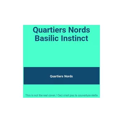M10 Quartiers Nords Basilic Instinct - Quartiers Nords - Publicité M10 Quartiers Nords Basilic Instinct - Quartiers Nords - Publicité