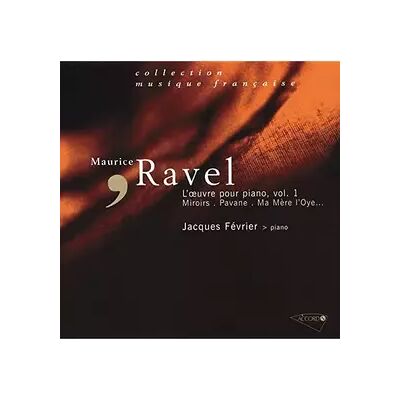 Accord L'Œuvre Pour Piano, Vol. 1 - Maurice Ravel, Jacques Février - Publicité Accord L'Œuvre Pour Piano, Vol. 1 - Maurice Ravel, Jacques Février - Publicité