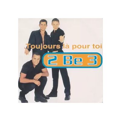 EMI Toujours Là Pour Toi - 2 Be 3 - Publicité EMI Toujours Là Pour Toi - 2 Be 3 - Publicité