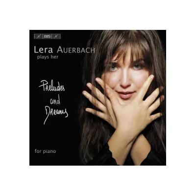 BIS Preludes And Dreams - Lera Auerbach - Publicité BIS Preludes And Dreams - Lera Auerbach - Publicité