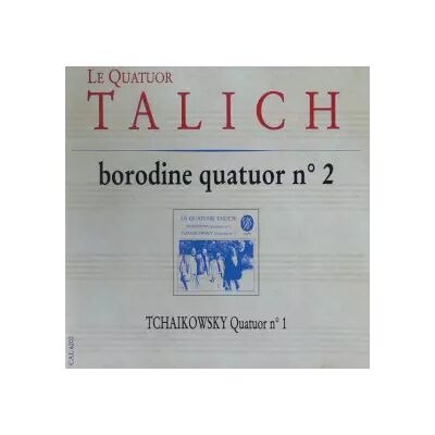 CALLIOPE Quatuor N° 2 / Quatuor N° 1 - Pyotr Ilyich Tchaikovsky, Talich Quartet, Alexander Borodin - Publicité CALLIOPE Quatuor N° 2 / Quatuor N° 1 - Pyotr Ilyich Tchaikovsky, Talich Quartet, Alexander Borodin - Publicité