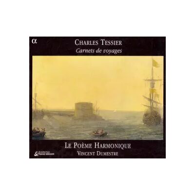 Alpha Productions Carnets De Voyages - Le Poème Harmonique, Vincent Dumestre, Charles Tessier - Publicité Alpha Productions Carnets De Voyages - Le Poème Harmonique, Vincent Dumestre, Charles Tessier - Publicité