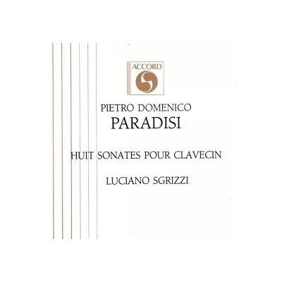 Accord Huit Sonates Pour Clavecin - Luciano Sgrizzi, Pietro Domenico Paradisi - Publicité Accord Huit Sonates Pour Clavecin - Luciano Sgrizzi, Pietro Domenico Paradisi - Publicité