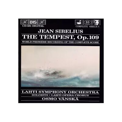 BIS The Tempest, Op.109 (World Première Recording Of The Complete Score) - Jean Sibelius, Lahti Symphony Orchestra, Osmo Vänskä, Lahti Opera Chorus - Publicité BIS The Tempest, Op.109 (World Première Recording Of The Complete Score) - Jean Sibelius, Lahti Symphony Orchestra, Osmo Vänskä, Lahti Opera Chorus - Publicité
