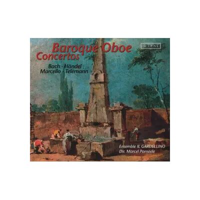 Accent Baroque Oboe Concertos - Georg Philipp Telemann, Georg Friedrich Händel, Johann Sebastian Bach, Astor Piazzolla, Marcel Ponseele, Alessandro Marcello, Il Gardellino - Publicité Accent Baroque Oboe Concertos - Georg Philipp Telemann, Georg Friedrich Händel, Johann Sebastian Bach, Astor Piazzolla, Marcel Ponseele, Alessandro Marcello, Il Gardellino - Publicité