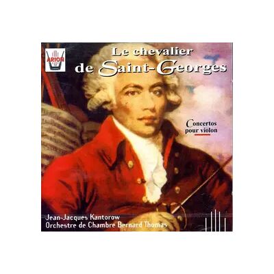Arion Concertos Pour Violon - Jean-Jacques Kantorow, Joseph Boulogne, Chevalier De Saint-Georges, Orchestre de Chambre Bernard Thomas - Publicité Arion Concertos Pour Violon - Jean-Jacques Kantorow, Joseph Boulogne, Chevalier De Saint-Georges, Orchestre de Chambre Bernard Thomas - Publicité