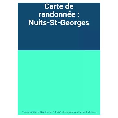 IGN Carte de randonnée : Nuits-St-Georges - Publicité IGN Carte de randonnée : Nuits-St-Georges - Publicité