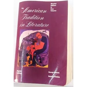 The American Tradition in Literature/8th Shorter - George B Perkins, Barbara Perkins - Publicité The American Tradition in Literature/8th Shorter - George B Perkins, Barbara Perkins - Publicité