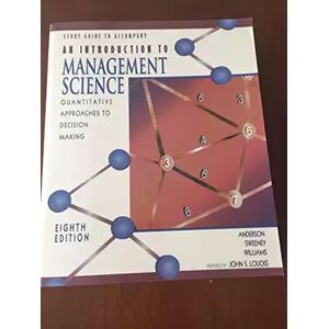 8 Introduction to Management Science: Quantitative Approaches to Decision Making - David R. Anderson, Dennis J. Sweeney, Thomas A. Williams - Publicité 8 Introduction to Management Science: Quantitative Approaches to Decision Making - David R. Anderson, Dennis J. Sweeney, Thomas A. Williams - Publicité