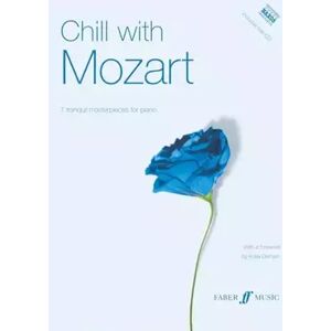 Pap/Com Chill with Mozart: Including NAXOS CD, Book & CD (Faber Edition: Chill With) - Publicité Pap/Com Chill with Mozart: Including NAXOS CD, Book & CD (Faber Edition: Chill With) - Publicité
