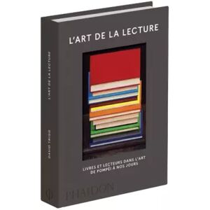 L'art de la lecture: LIVRES ET LECTEURS DANS L ART DE POMPEI A NOS JOURS - TRIGG DAVID - Publicité L'art de la lecture: LIVRES ET LECTEURS DANS L ART DE POMPEI A NOS JOURS - TRIGG DAVID - Publicité