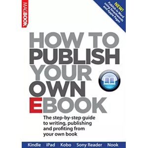 How to publish your own eBook 3 - PC Pro - Publicité How to publish your own eBook 3 - PC Pro - Publicité