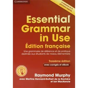 3 Essential grammar in use: Avec corrigés et ebook - Raymond Murphy, Martine Hennard-Dutheil de la Rochère, Ian MacKenzie - Publicité 3 Essential grammar in use: Avec corrigés et ebook - Raymond Murphy, Martine Hennard-Dutheil de la Rochère, Ian MacKenzie - Publicité