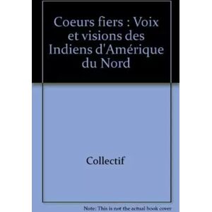 Coeur d'Amérique, coeur fiers : voix et visions des indiens d'Amérique du nord. (beaux livres) - Collectif - Publicité Coeur d'Amérique, coeur fiers : voix et visions des indiens d'Amérique du nord. (beaux livres) - Collectif - Publicité