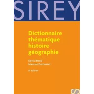 8 Dictionnaire thématique histoire géographie: Dictionnaires Sirey - Denis Brand, Maurice Durousset - Publicité 8 Dictionnaire thématique histoire géographie: Dictionnaires Sirey - Denis Brand, Maurice Durousset - Publicité
