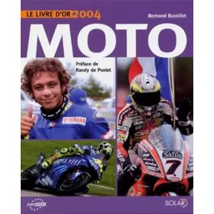 Le livre d'or Moto 2004 - Bertrand Bussillet - Publicité Le livre d'or Moto 2004 - Bertrand Bussillet - Publicité